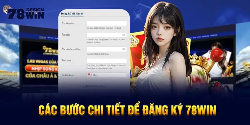 Các bước chi tiết để đăng ký 78win