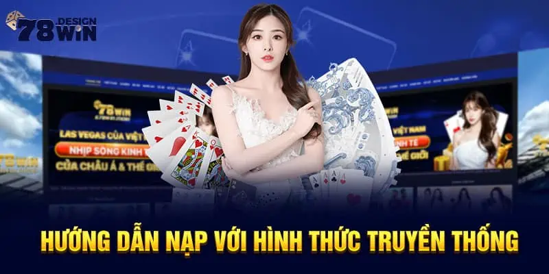 Hướng dẫn nạp với hình thức truyền thống