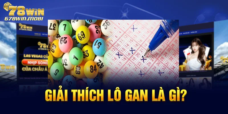 Giải thích lô gan là gì?