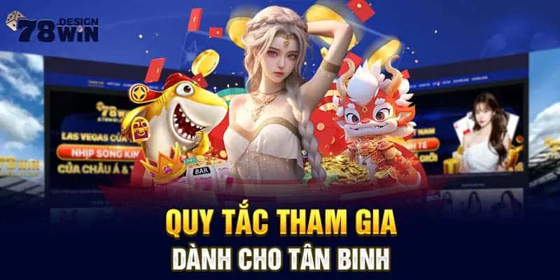 Quy tắc tham gia dành cho tân binh