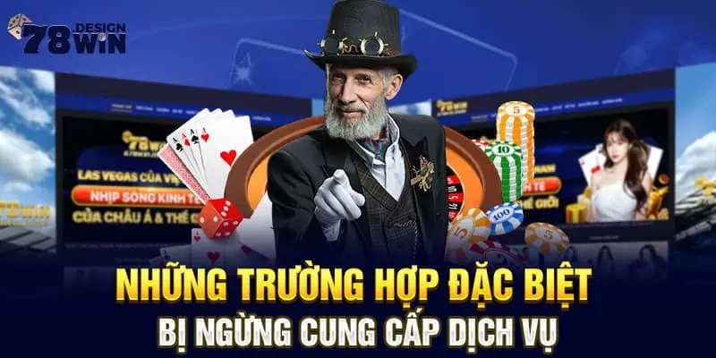 Những trường hợp đặc biệt bị ngừng cung cấp dịch vụ