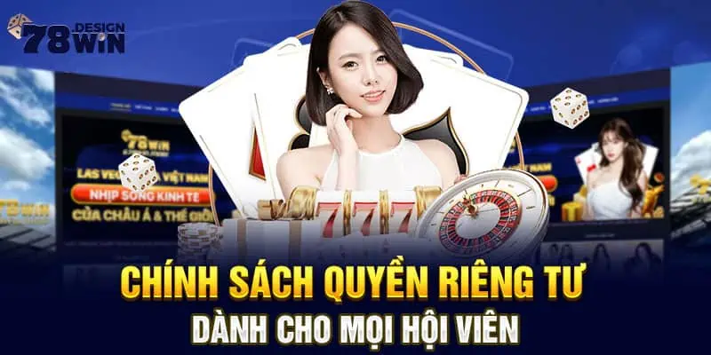 Chính sách quyền riêng tư dành cho mọi hội viên