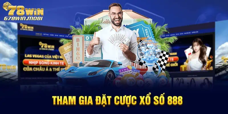 Tham gia đặt cược xổ số 888