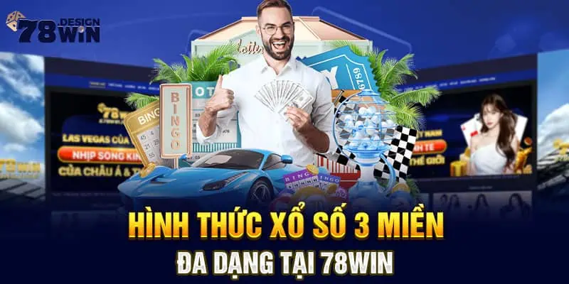 Hình thức xổ số 3 miền đa dạng tại 78win