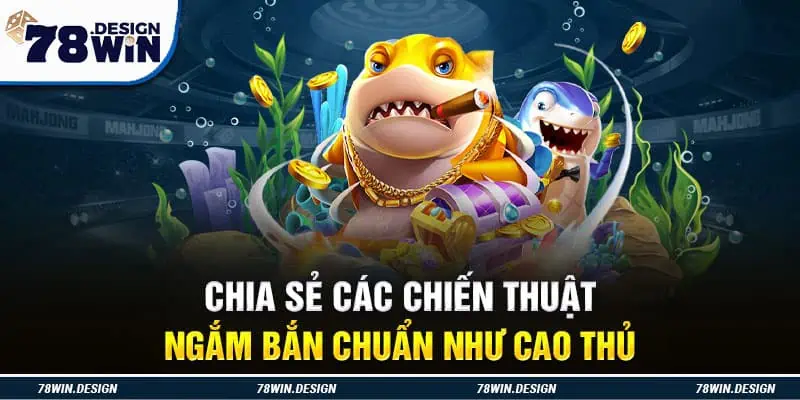 Chia sẻ các chiến thuật ngắm bắn chuẩn như cao thủ