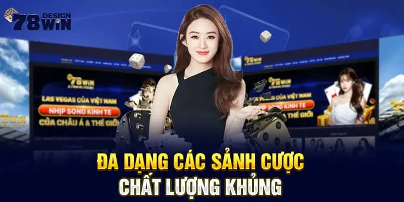 Đa dạng các sảnh cược chất lượng khủng