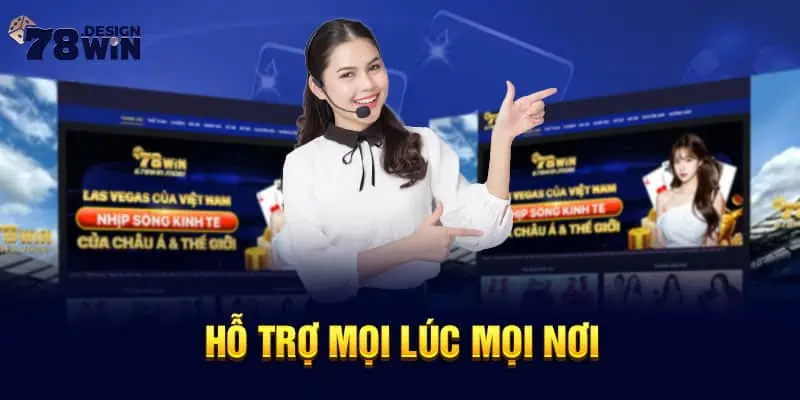 Hỗ trợ mọi lúc mọi nơi