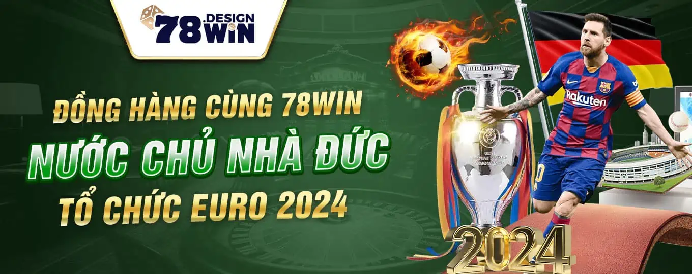 Đồng Hàng Cùng 78WIN Nước Chủ Nhà Đức - Tổ Chức Euro 2024