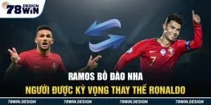 Ramos Bồ Đào Nha: Người Được Kỳ Vọng Thay Thế Ronaldo